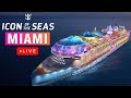 🔴 Live Port Miami Cruise Ship Departures | ICON of the Seas