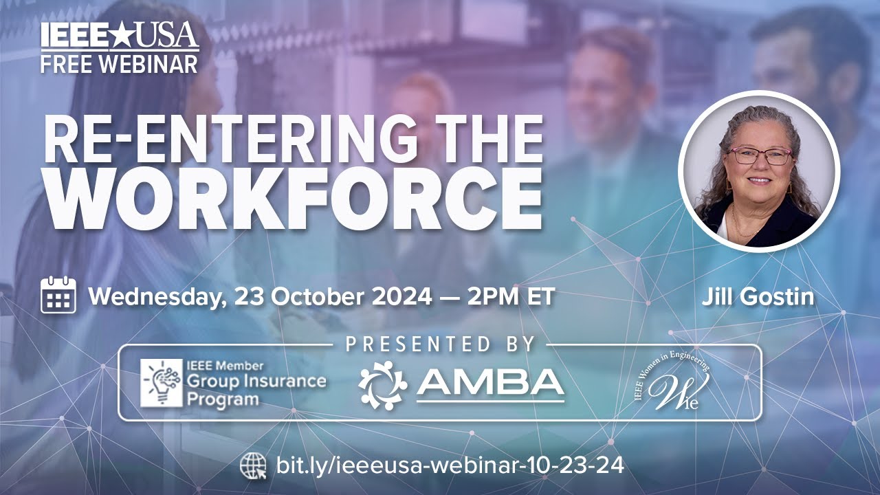 IEEE-USA Webinar: Re-Entering The Workforce