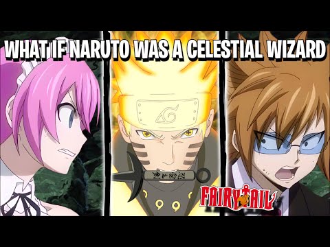 What If Naruto Was A Celestial Wizard | The Movie |