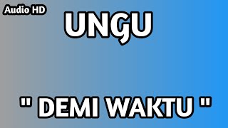 Download lagu UNGU - demi waktu ( audio HD) mp3 Download lagu UNGU - demi waktu ( audio HD) mp3