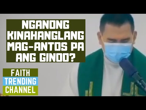 HASTANG #REALTALK NGA HOMILIYA: NGANONG KINAHANGLANG MAG-ANTOS PA ANG GINOO?