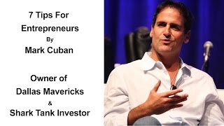7 Tips For Entrepreneurs By Mark Cuban | Business Advice For Young Entrepreneurs