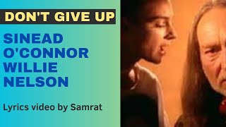 Sinead O'Connor – Don't Give Up lyrics video by Samrat