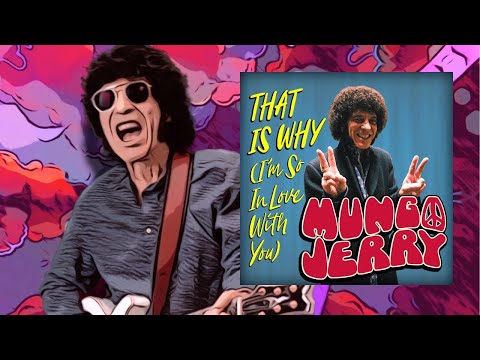 Mungo Jerry - That is Why (I'm So In Love With You)