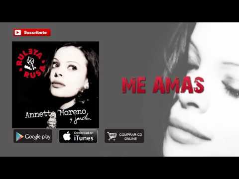 Annette Moreno - Me Amas (Audio)