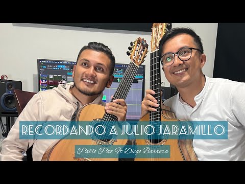 Recordando a Julio Jaramillo (Pablo Paz y Diego Barrera)
