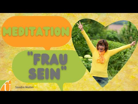 Meditation: Frau SEIN - stark & zart 💚