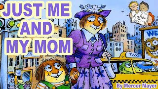 JUST ME AND MY MOM | LITTLE CRITTER | KIDS BOOKS READ ALOUD | MOTHER'S DAY | MERCER MAYER