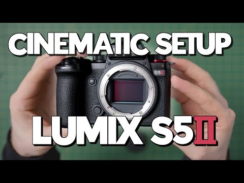 Panasonic Lumix s5ii Setup All Cinematic Functions