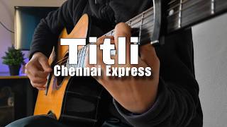 Download lagu Titli - Chennai Express (Fingerstyle Guitar Cover) mp3
