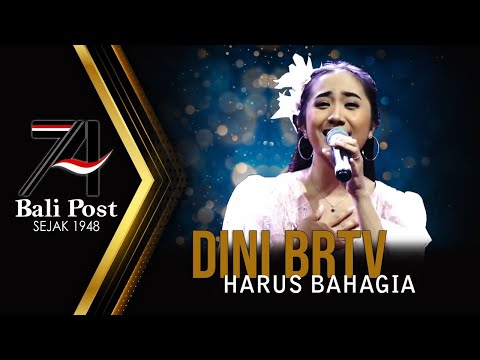 Dini BRTV - Harus Bahagia | HUT ke-74 Bali Post 16/08/2022