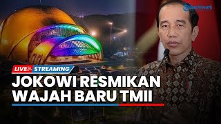 LIVE: Peresmian Wajah Baru TMII oleh Presiden Jokowi