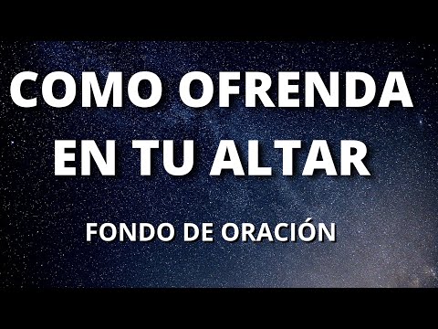 COMO OFRENDA EN TU ALTAR-SIERVO DEL ALTAR -FONDO DE ORACIÓN / Cover