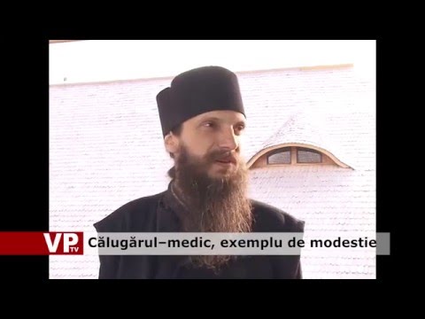Călugărul–medic, un exemplu de modestie