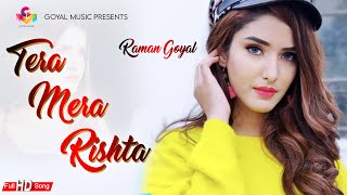 New Punjabi Song 2020  Tera Mera Rishta  Raman Goy