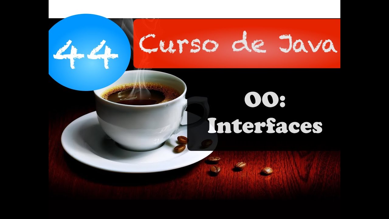 Curso de Java 44: Orientação a Objetos: Interfaces