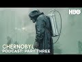 The Chernobyl Podcast | Part Three | HBO