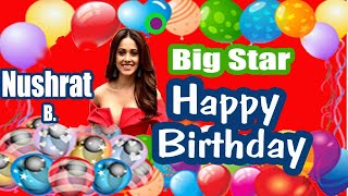 Nice Nushrat Bharucha | Special Happy Birthday | Best Wishes & Greetings |  B'Day Status | Short Bio