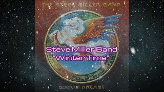 Steve Miller Band - &quot;Winter Time&quot; HQ/With Onscreen Lyrics!
