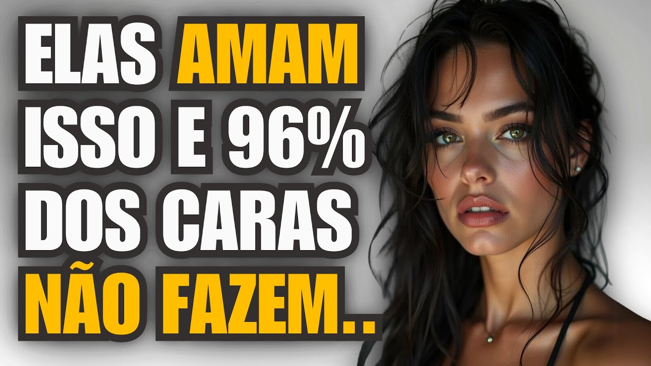 5 Coisas Que TODA MULHER AMA e POUCOS Homens FAZEM