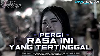Download lagu DJ RASA INI YANG TERTINGGAL TRAP PARTY mp3