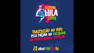 FESTIVAL LULA LIVRE!!!