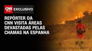 Vídeo: CNN visita áreas devastadas pelas chamas na Espanha: “solo fumegando” | BASTIDORES CNN