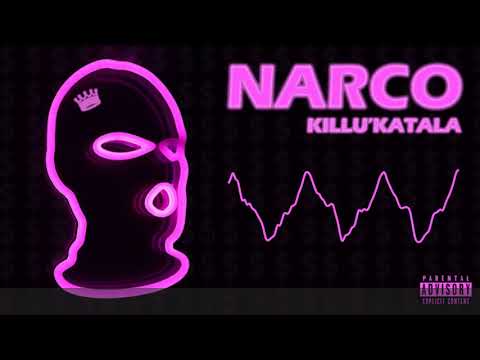NARCO - Killu'Katala