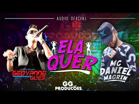 DJ Geovanne Gues Feat MC Daniel Magrin - Ela Quer - (Audio Oficial)