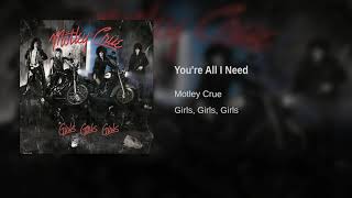 Motley Crue - You&#39;re All I Need