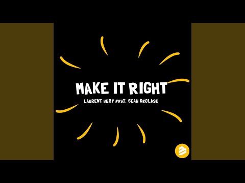 Make it Right (Original Extended Mix) feat. Sean Declase