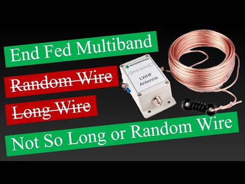 End Fed Multiband Not So Long or Random Wire Moonraker's LWHF