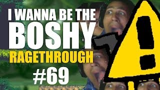 BoshIWBTB Ragethrough Part 69 &quot;Boss Fight 9&quot; -- MaximusBlack