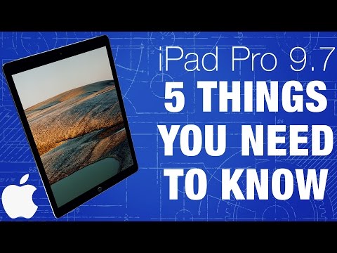 iPad Pro 9.7 - 5 Things to know BEFORE buying!