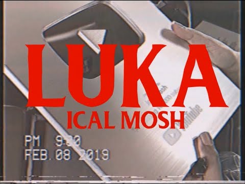 Luka - Ical Mosh (Official Music Video)