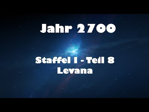 Jahr 2700 Teil 8 - Levana