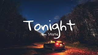 Tonight - Fm Static | Aesthetic Lyrics