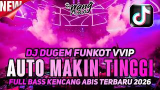 Download lagu DJ DUGEM FUNKOT VVIP TERBARU 2026‼️Remix Dj Full Bass Kencang Abis ‼️ AUTO MAKIN TINGGI mp3