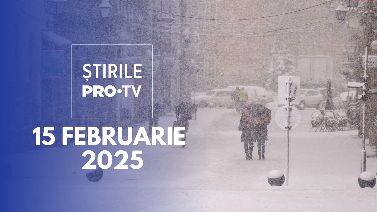 Știrile PRO TV - 15 Februarie 2025