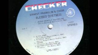 MOTHER PRAYED FOR ME - Ernest Franklin &amp; Blessed Quietness