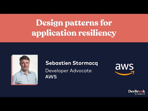 "Design patterns for application resiliency" by Sebastien Stormacq - DevBreak 2021