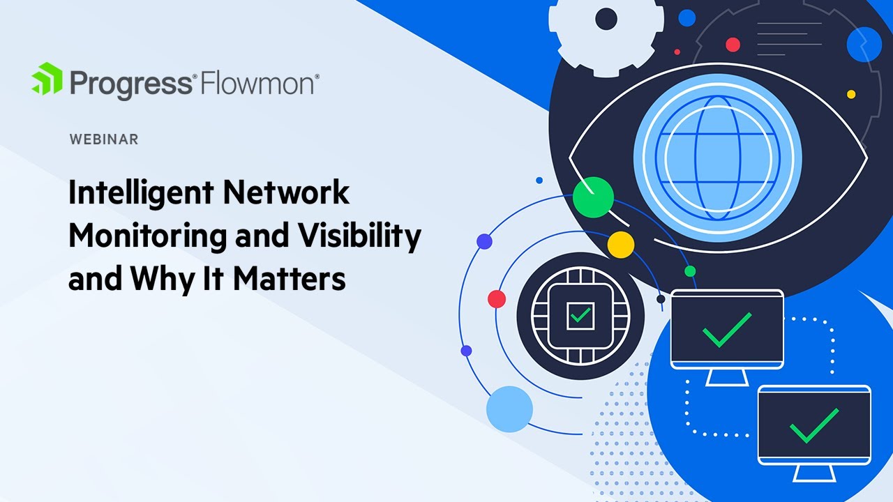 Intelligent Network Monitoring and Visibility — and Why It Matters