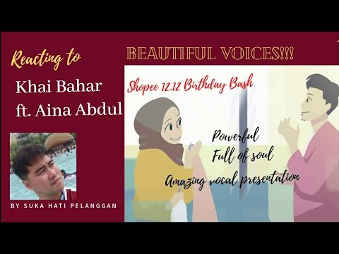 REACTION: KHAI BAHAR FT. AINA ABDUL - NAFAS CINTA (SHOPEE 12.12 BIRTHDAY BASH)