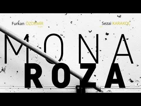 Sezai Karakoç - Mona Roza