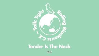 Tender Is the Neck Music Video