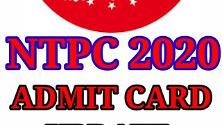 RRB NTPC ADMIT CARD 2020 update