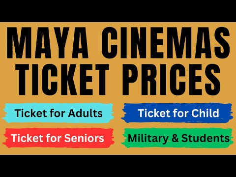 Maya Cinemas Ticket Prices 2024 for Adult, Child, Seniors, Military & Students