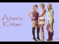 NOthing In The World - Atomic Kitten