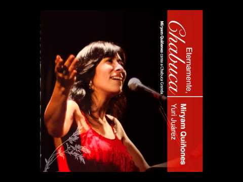 Miryam Quiñones - Cardo o Ceniza (Chabuca Granda)