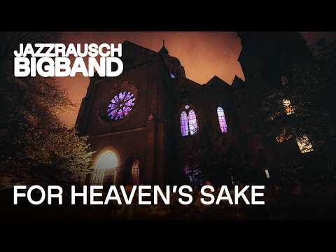 Jazzrausch Bigband • Neues Album: „For Heaven’s Sake“ für Bigband und Kirchenorgel